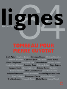 revue « Lignes » : Tombeau pour Pierre Guyotat », le 7.02.2021